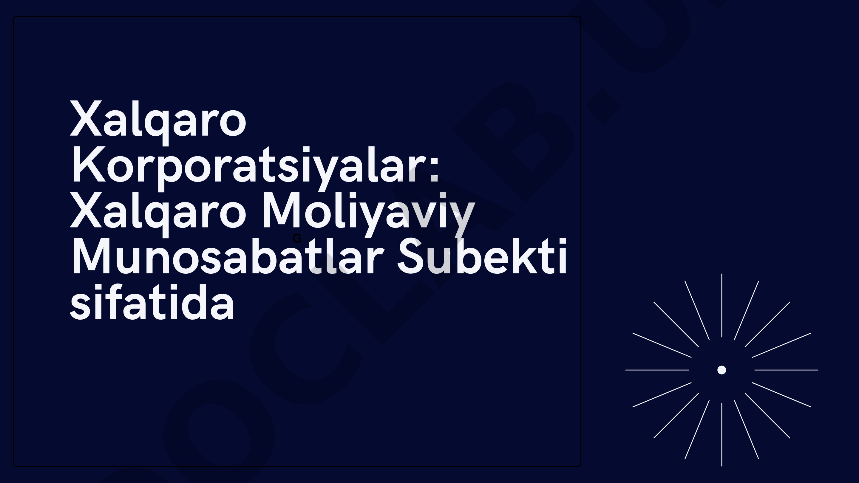 Xalqaro Korporatsiyalar: Xalqaro Moliyaviy Munosabatlar Subekti sifatida