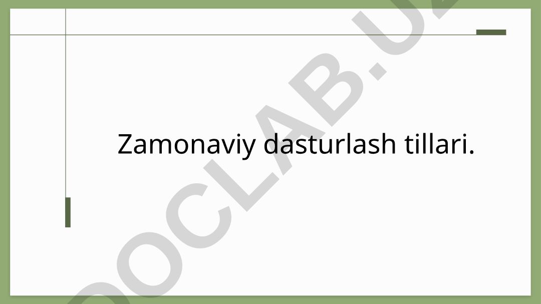 Zamonaviy dasturlash tillari turlari va xususiyatlari