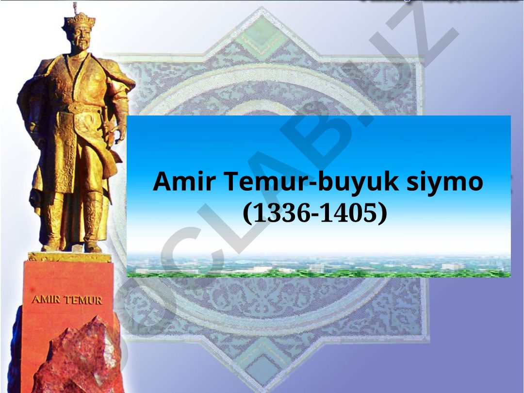 Amir Temur - buyuk siymo (1336-1405)