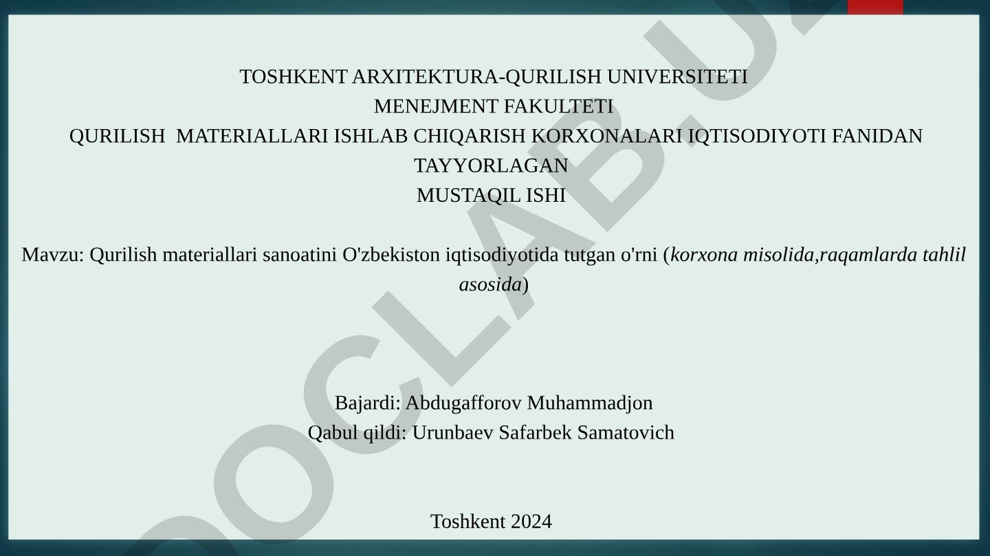 Qurilish materiallari sanoatini O'zbekiston iqtisodiyotida tutgan o'rni (korxona misolida, raqamlarda tahlil asosida)
