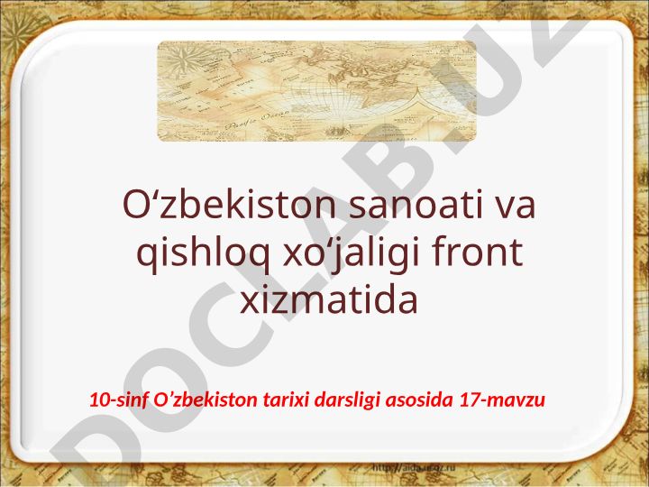 Urush yillarida O‘zbekiston sanoati va qishloq xo‘jaligi
