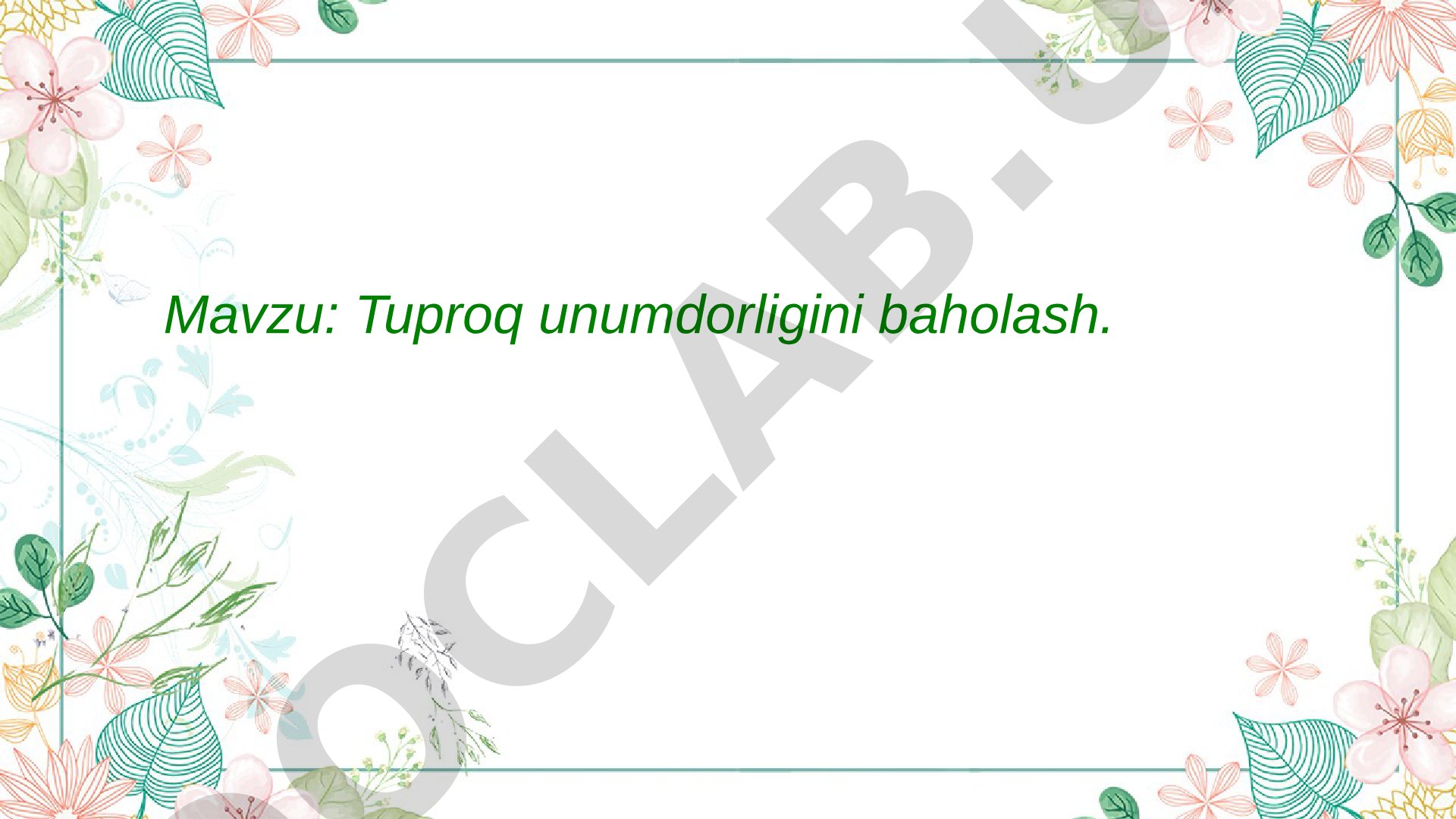 Tuproq unumdorligini baholash