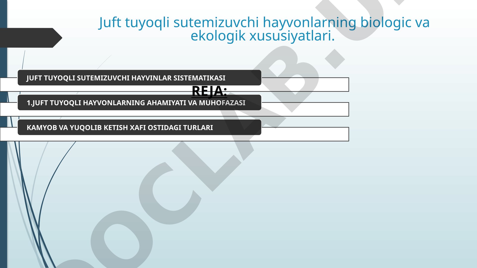 Juft tuyoqli sutemizuvchi hayvonlarning biologik va ekologik xususiyatlari