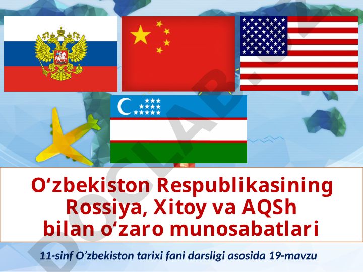 O‘zbekistonning Rossiya, Xitoy va AQSh bilan o‘zaro munosabatlari