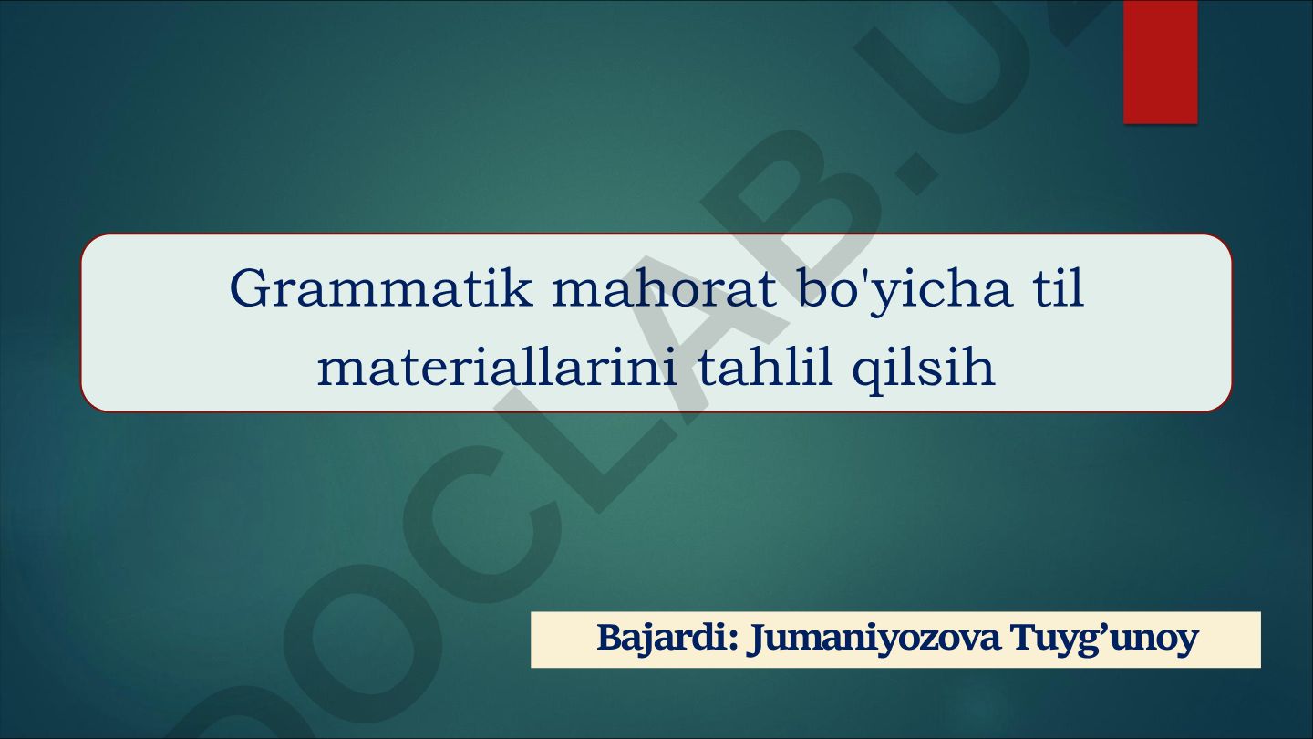 Grammatik mahorat bo'yicha til materiallarini tahlil qilish
