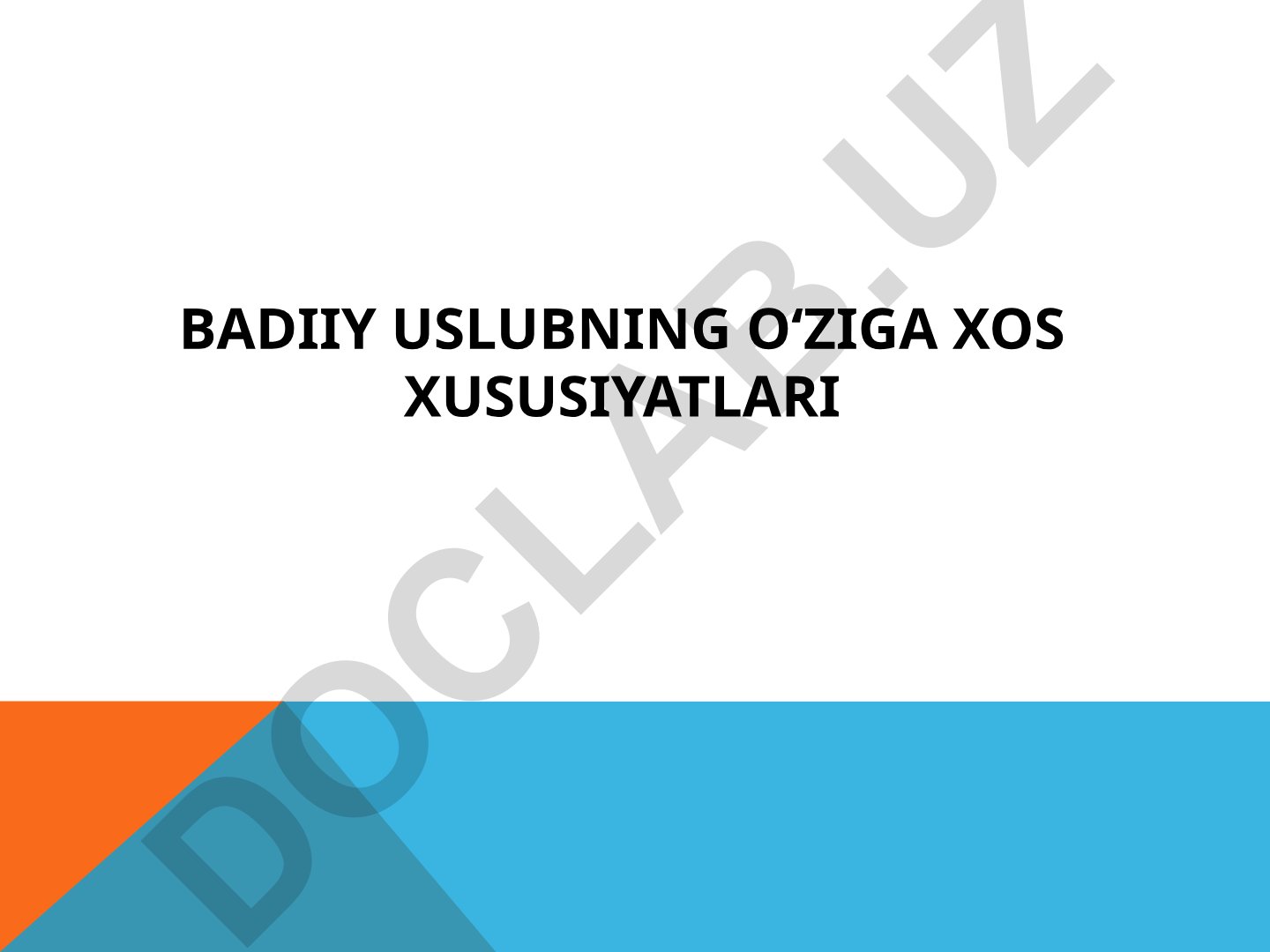 Badiiy uslubning o'ziga xos xususiyatlari