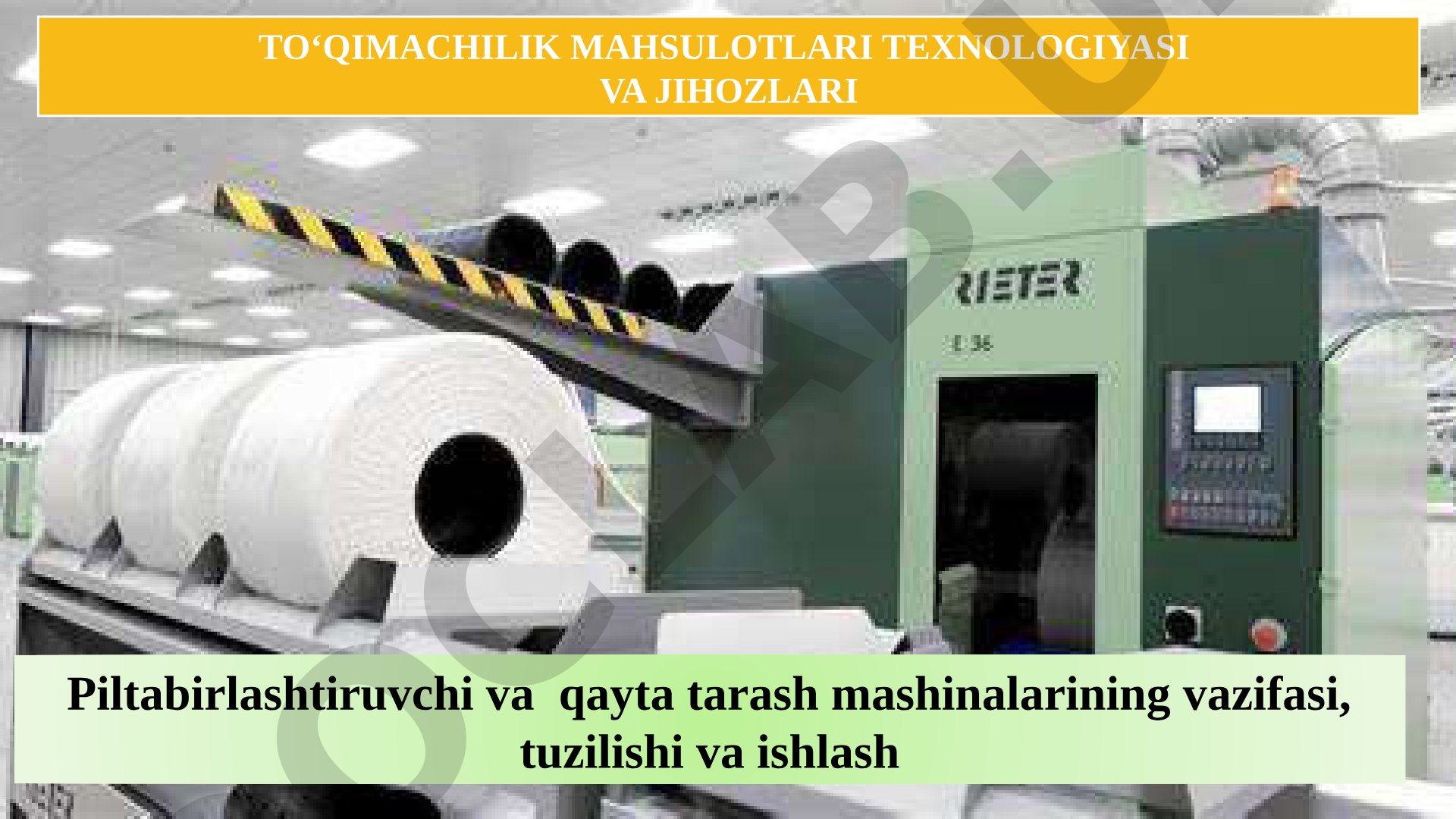 To'qimachilik mahsulotlari texnologiyasi va jihozlari: Piltabirlashtiruvchi va qayta tarash mashinalari