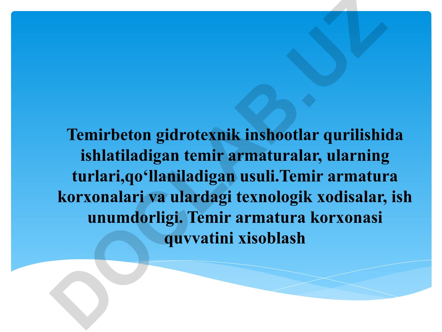 Temirbeton gidrotexnik inshootlar qurilishida temir armaturalar va ularning turlari