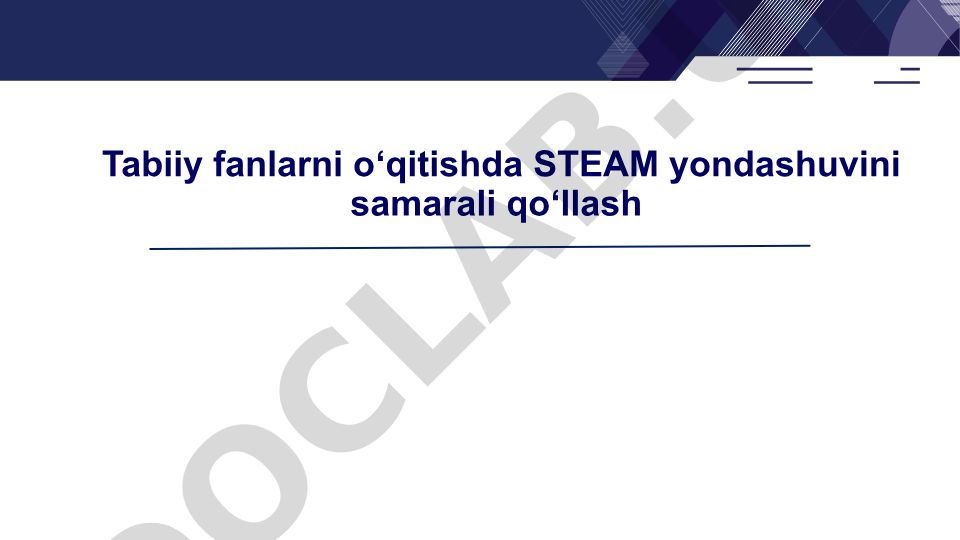 Tabiiy fanlarni o‘qitishda STEAM yondashuvini samarali qo‘llash