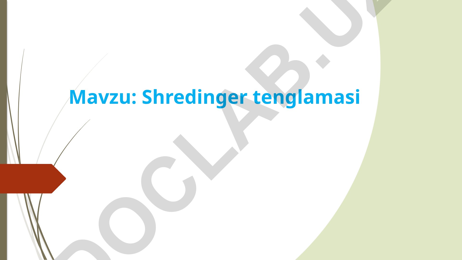 Shredinger tenglamasi va atom modeli