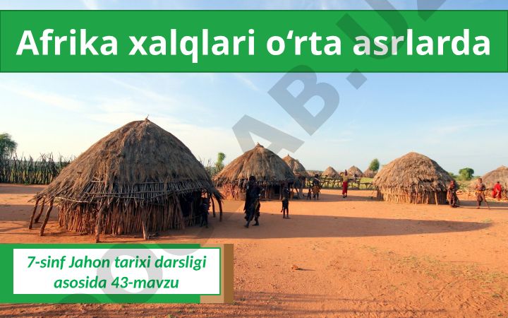Afrika xalqlari o‘rta asrlarda aholisi va xo‘jaligi