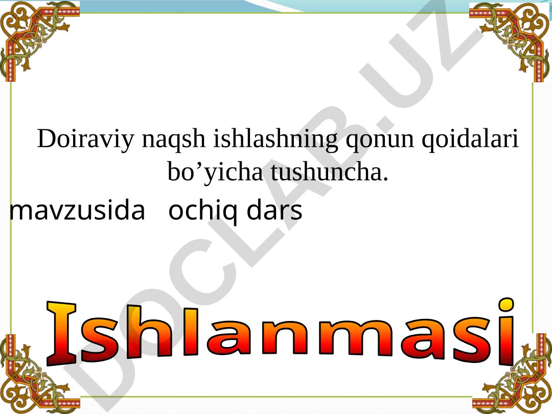 Doiraviy naqsh ishlashning qonun qoidalari bo'yicha tushuncha