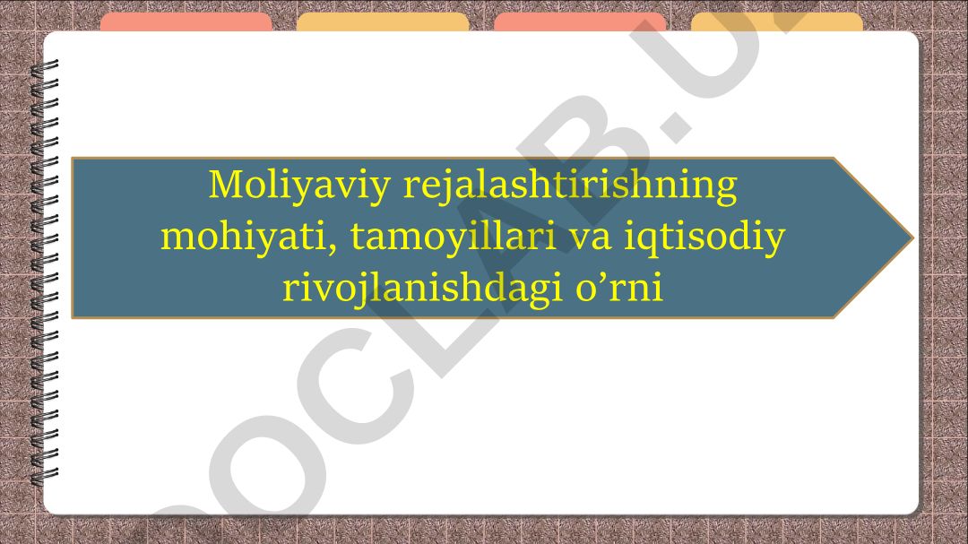 Moliyaviy rejalashtirishning mohiyati, tamoyillari va iqtisodiy rivojlanishdagi o’rni