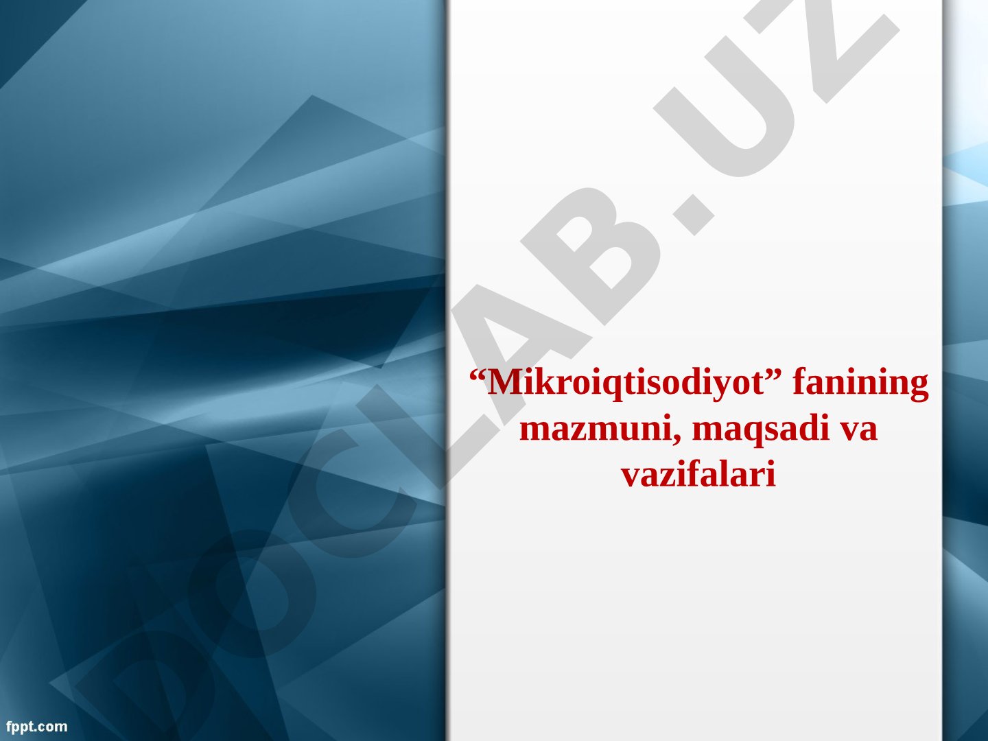 Mikroiqtisodiyot fanining mazmuni, maqsadi va vazifalari