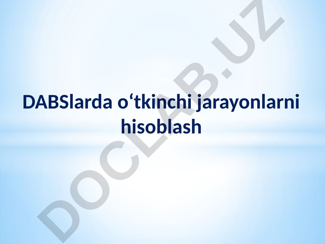 DABSlarda o‘tkinchi jarayonlarni hisoblash