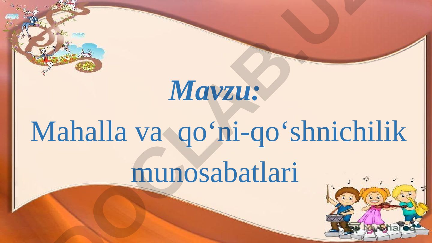 Mahalla va qo‘ni-qo‘shnichilik munosabatlari