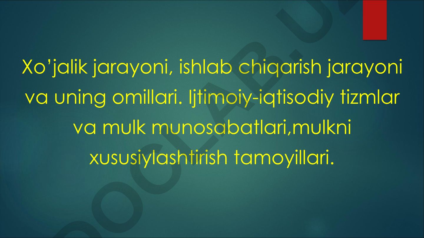 Xo'jalik jarayoni, ishlab chiqarish jarayoni va uning omillari