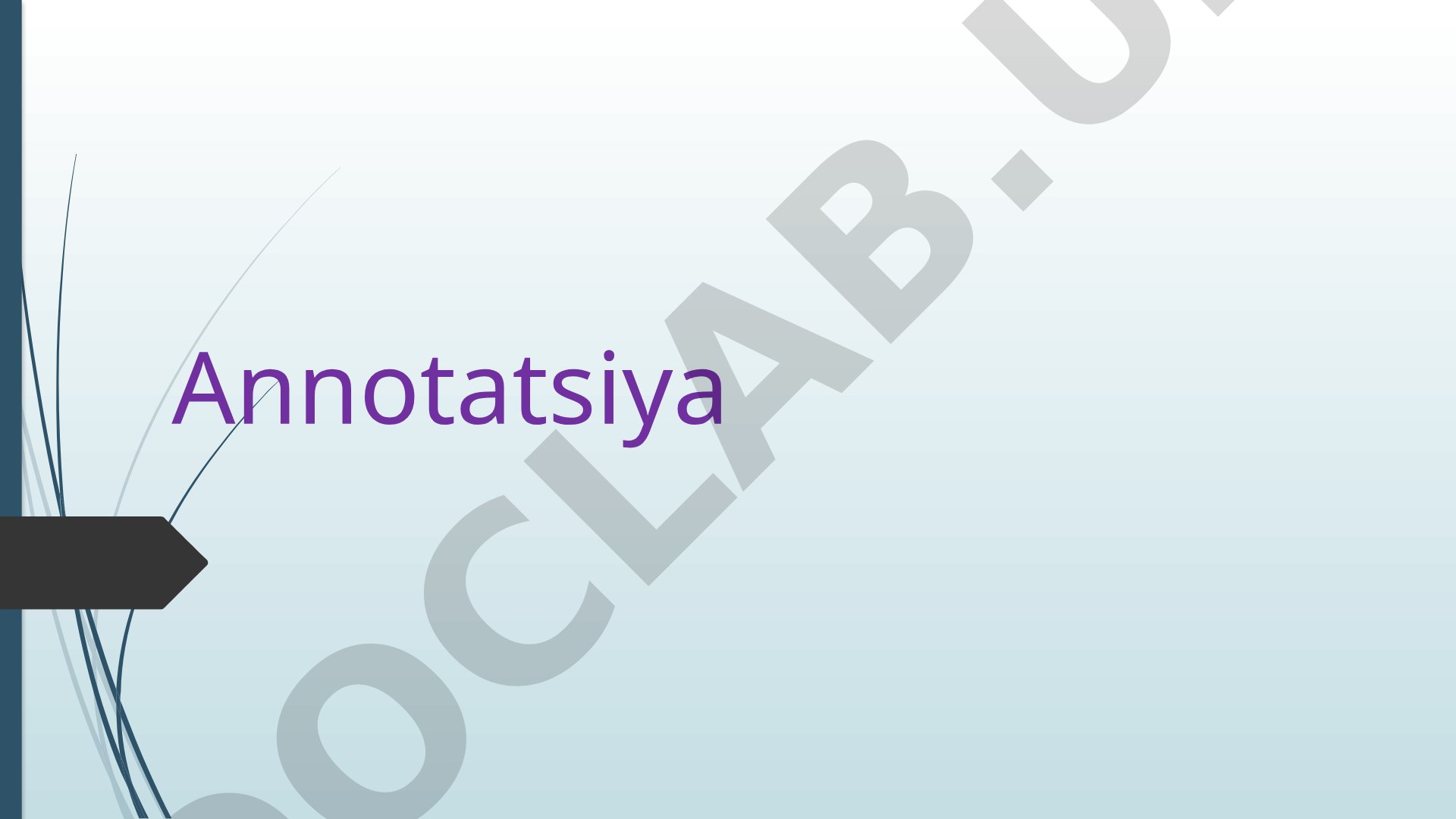 Annotatsiya tushunchasi va uning xususiyatlari