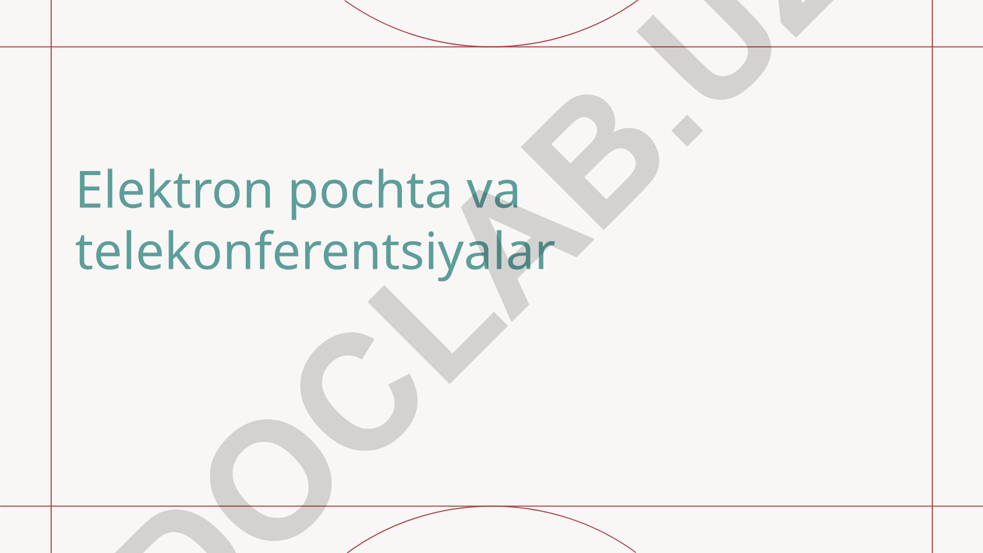 Elektron pochta va telekonferentsiyalar