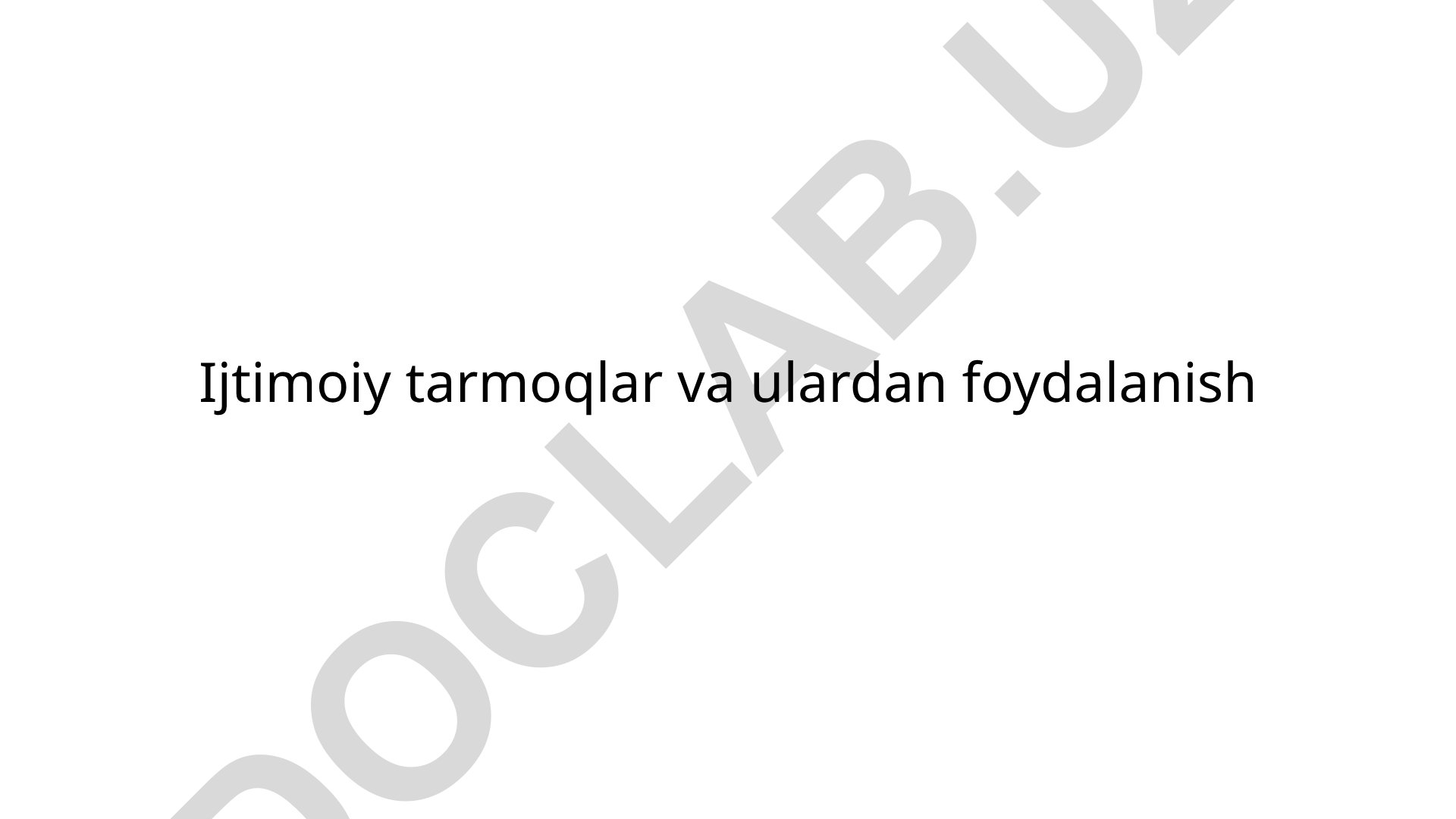 Ijtimoiy tarmoqlar va ulardan foydalanish