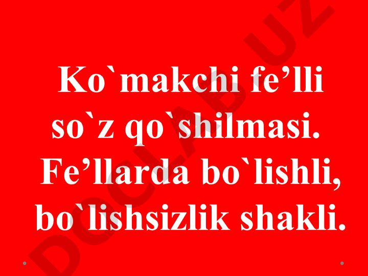 Koʻmakchi feʼlli soʻz qoʻshilmasi va feʼllarning boʻlishli/boʻlishsiz shakllari