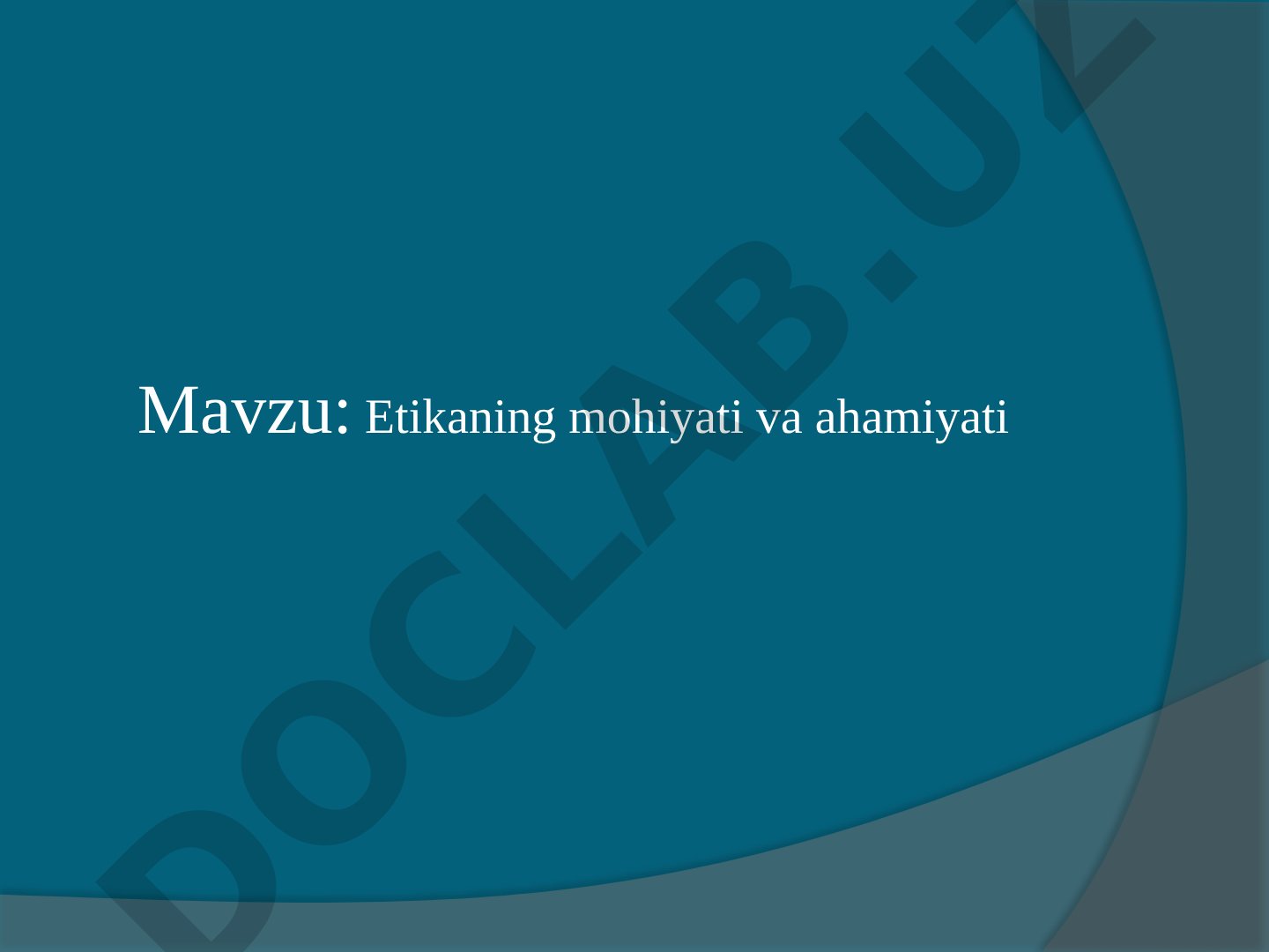 Etikaning mohiyati va ahamiyati
