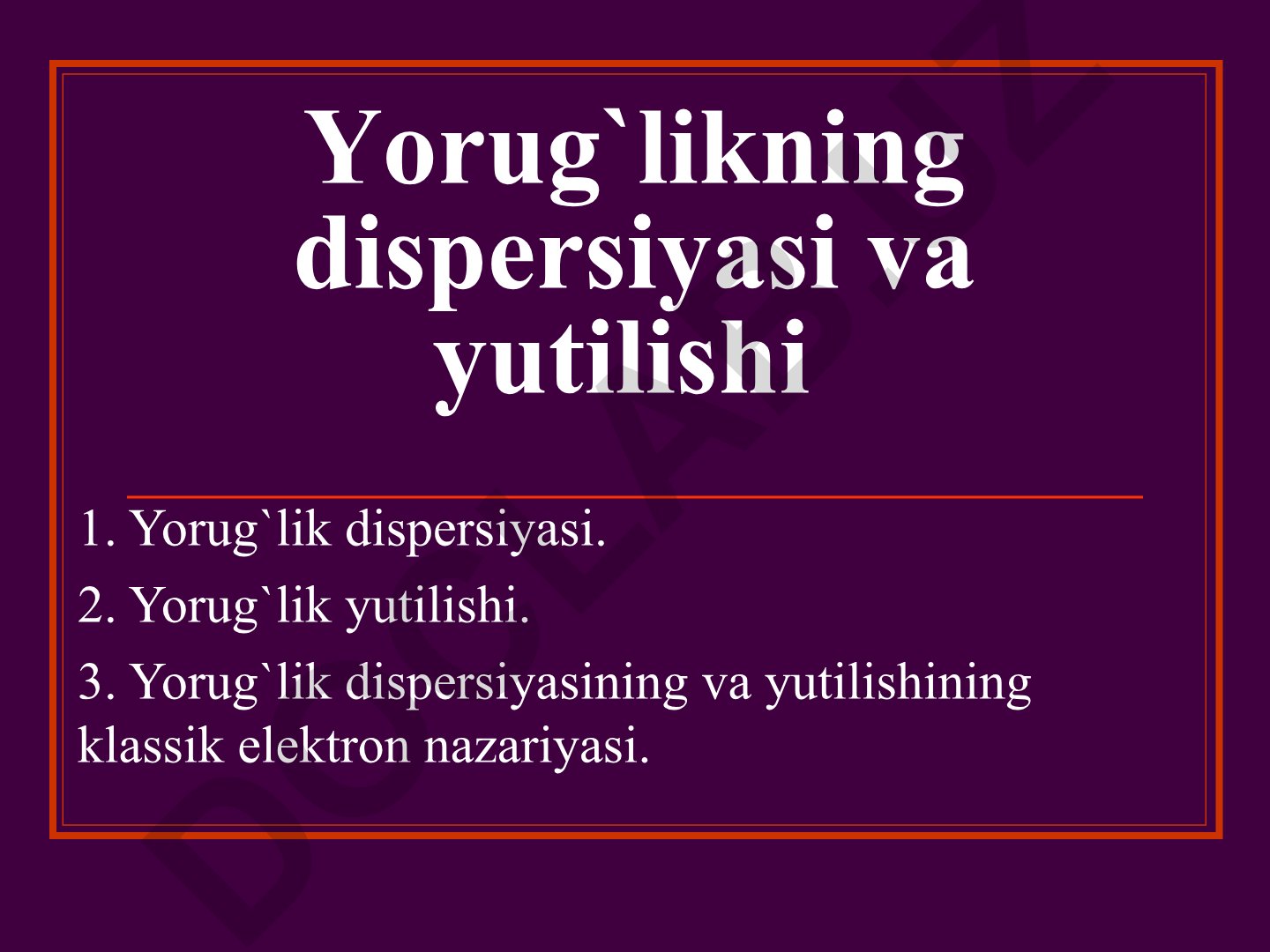 Yorug'likning dispersiyasi va yutilishi