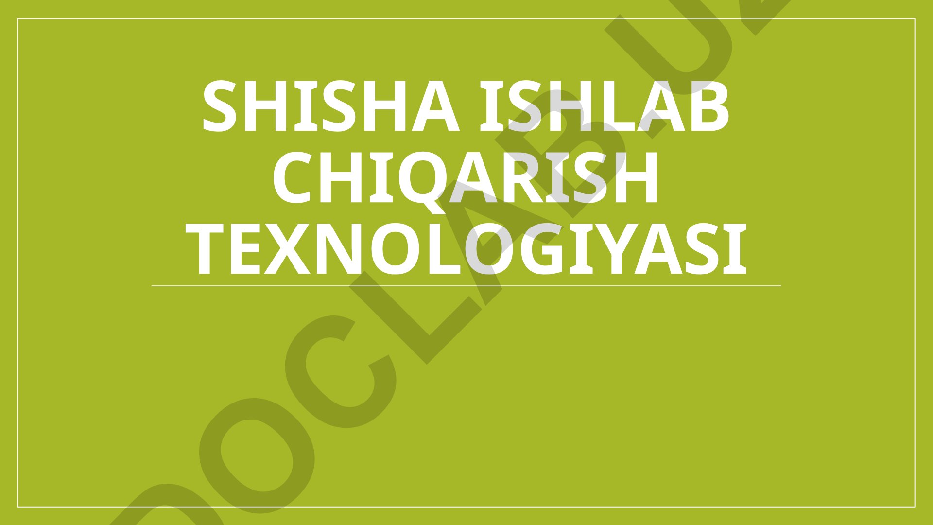 Shisha ishlab chiqarish texnologiyasi