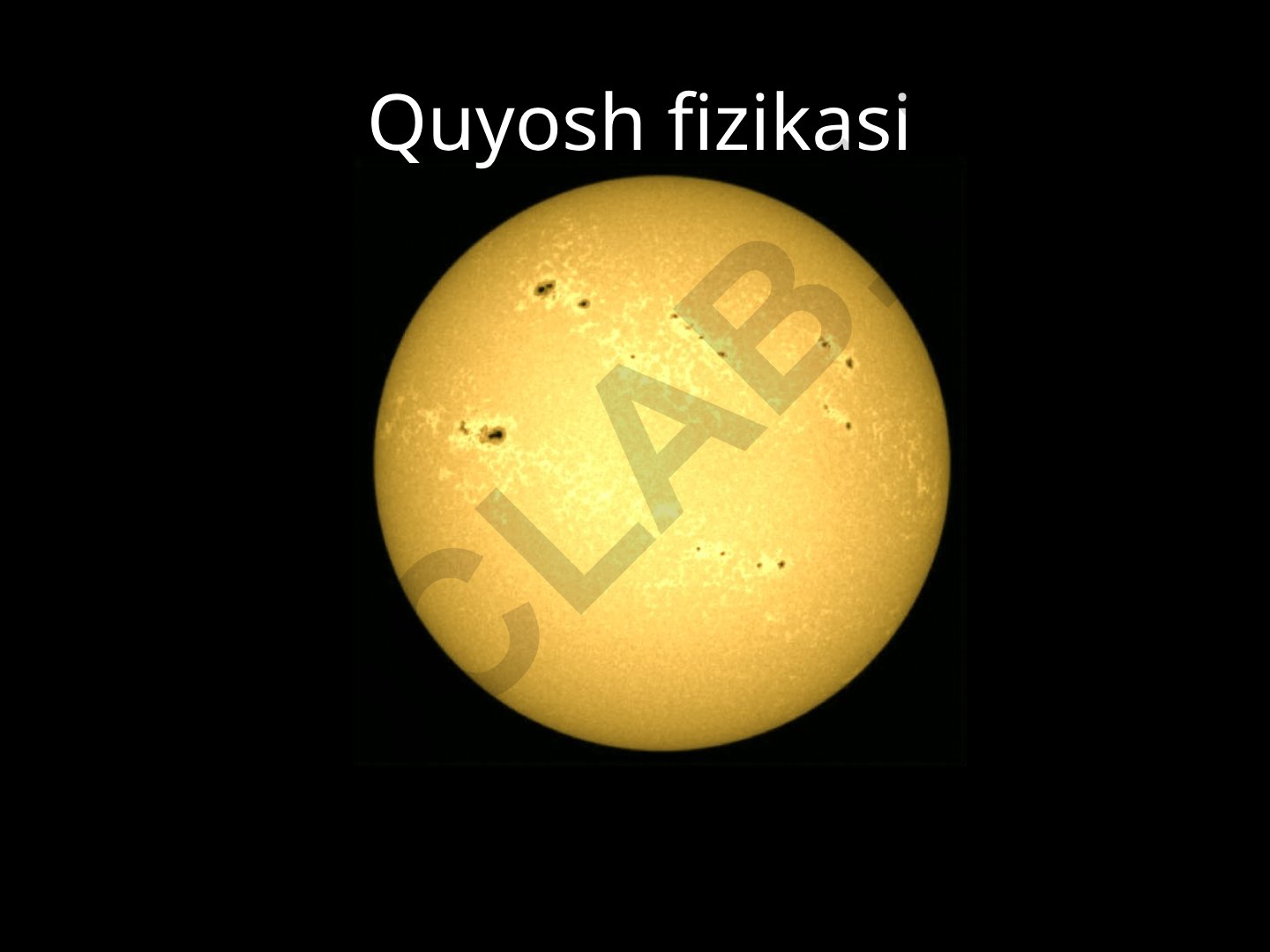 Quyoshning umumiy xususiyatlari va fizikasi
