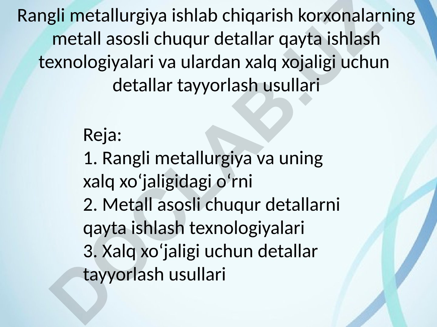 Rangli metallurgiya va chuqur detallar qayta ishlash texnologiyalari