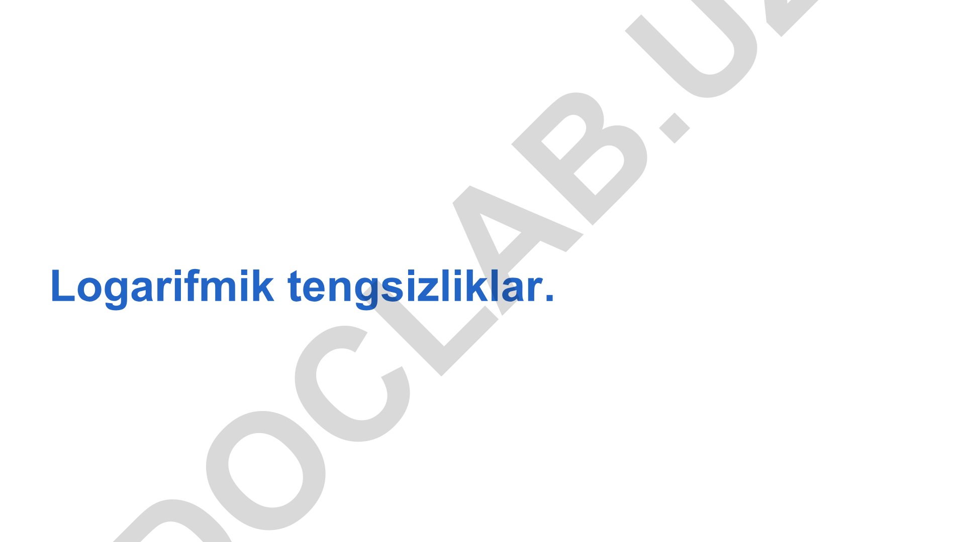 Logarifmik tengsizliklar va tenglamalar