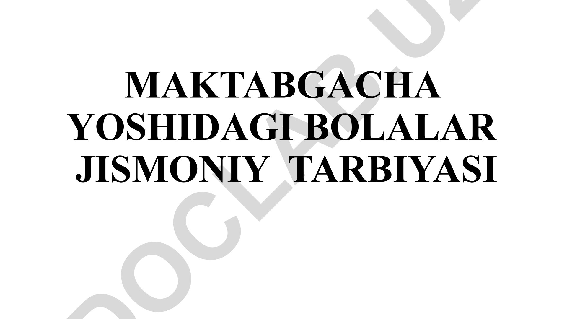 Maktabgacha yoshidagi bolalar jismoniy tarbiyasi