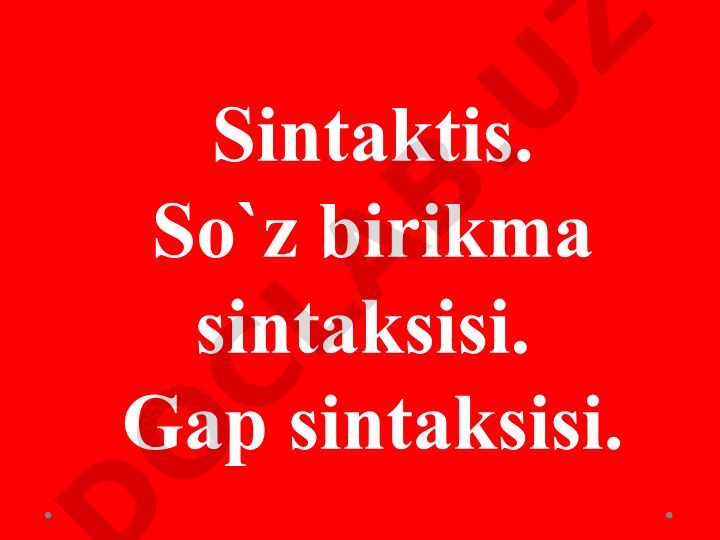 Sintaksis: so'z birikma va gap sintaksisi