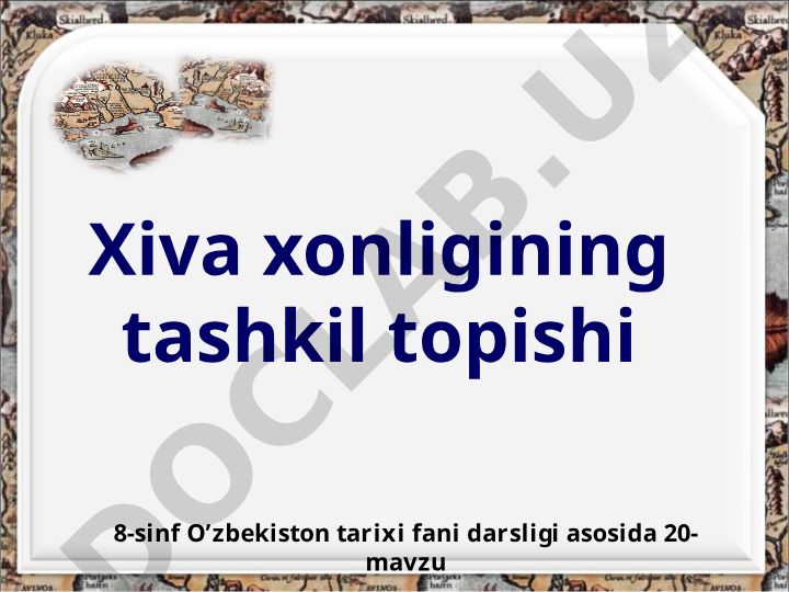 Xiva xonligining tashkil topishi tarixi