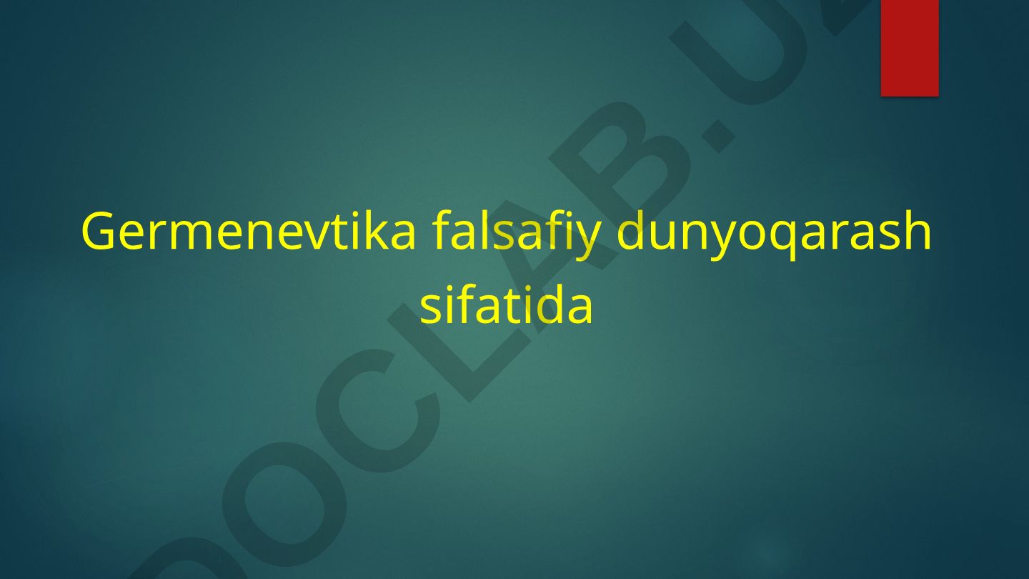 Germenevtika falsafiy dunyoqarash sifatida