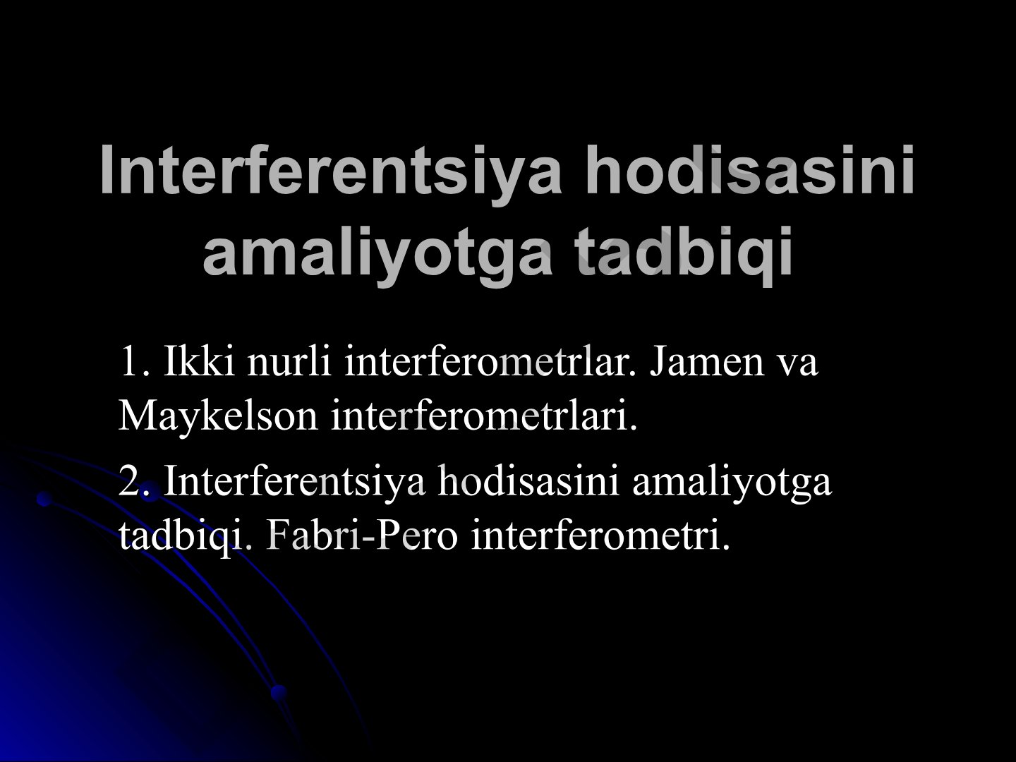 Interferentsiya hodisasi va interferometrlar