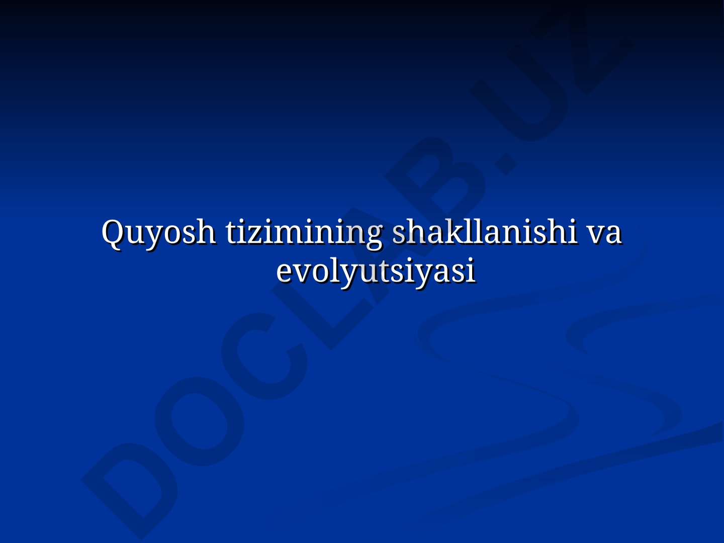 Quyosh tizimining shakllanishi va evolyutsiyasi