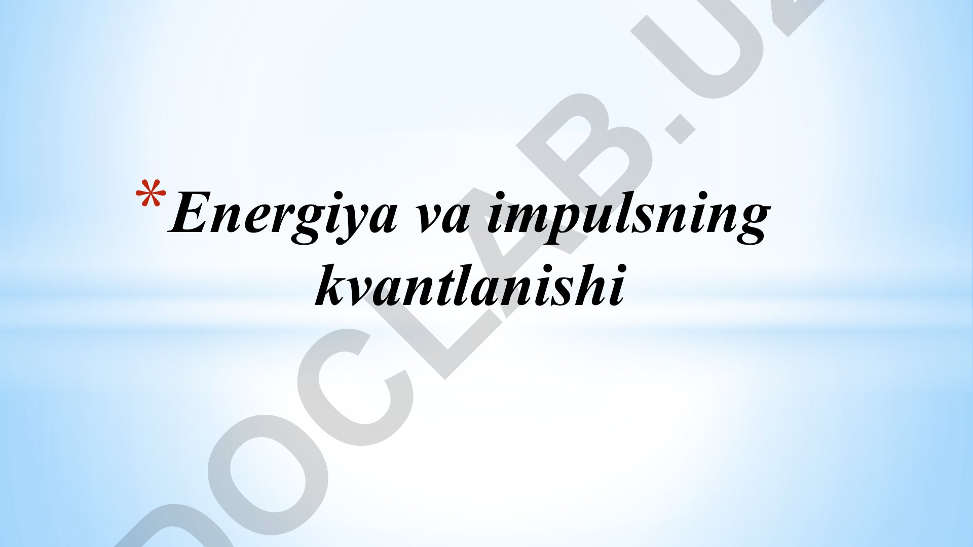 Energiya va impulsning kvantlanishi