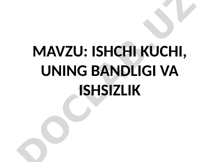 Ishchi kuchi, uning bandligi va ishsizlik