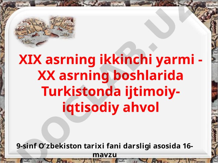XIX asrning ikkinchi yarmi - XX asr boshlarida Turkistonda ijtimoiy-iqtisodiy ahvol