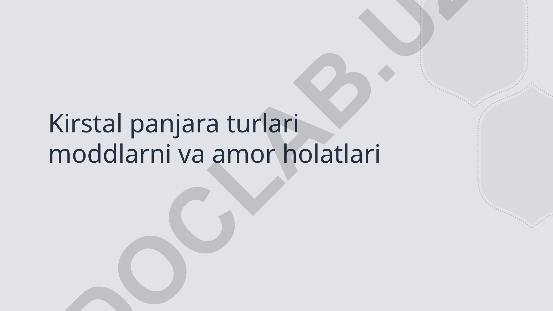 Kristal panjara turlari va ularning xususiyatlari