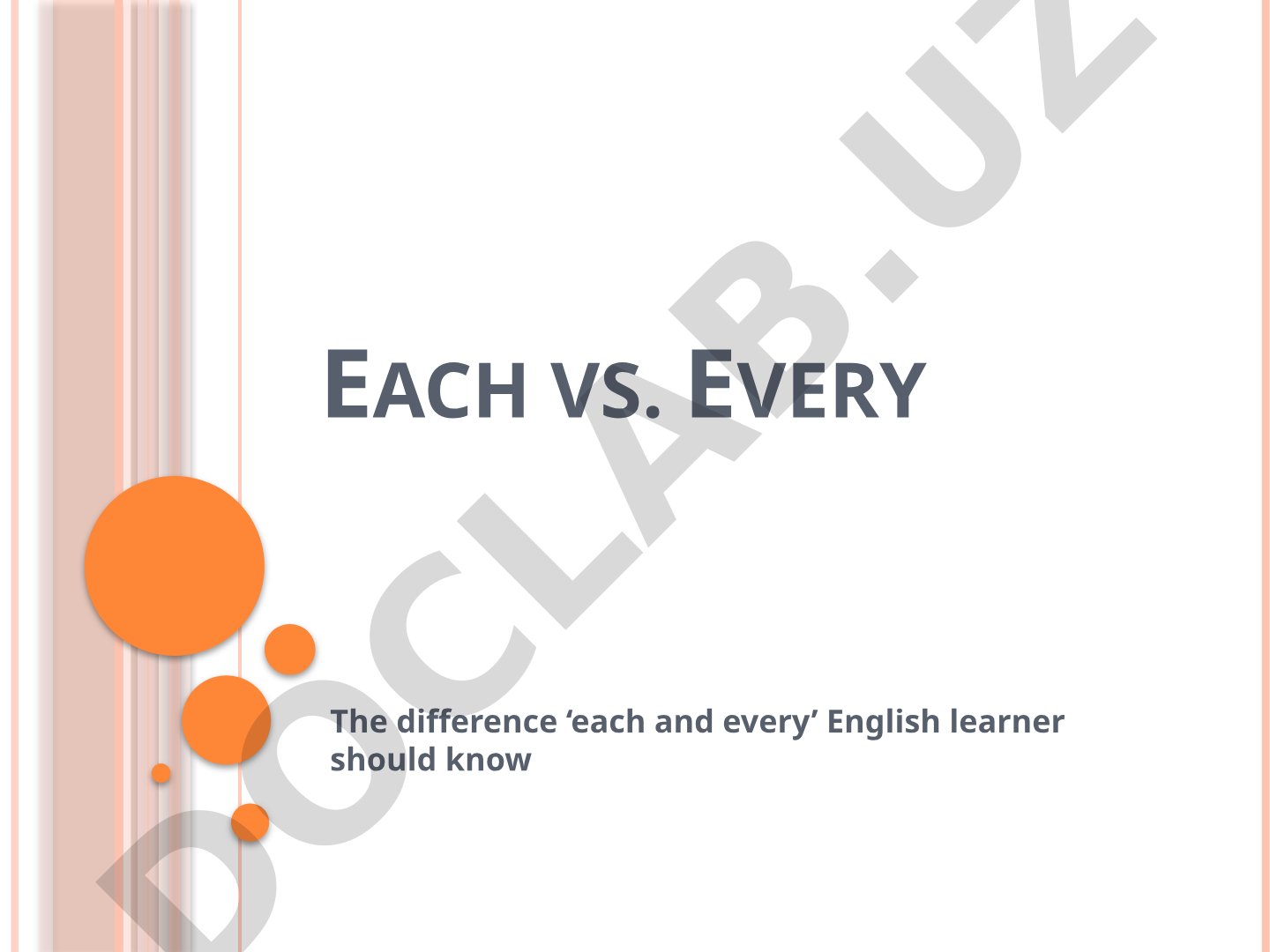 Each vs. Every: The difference English learners should know