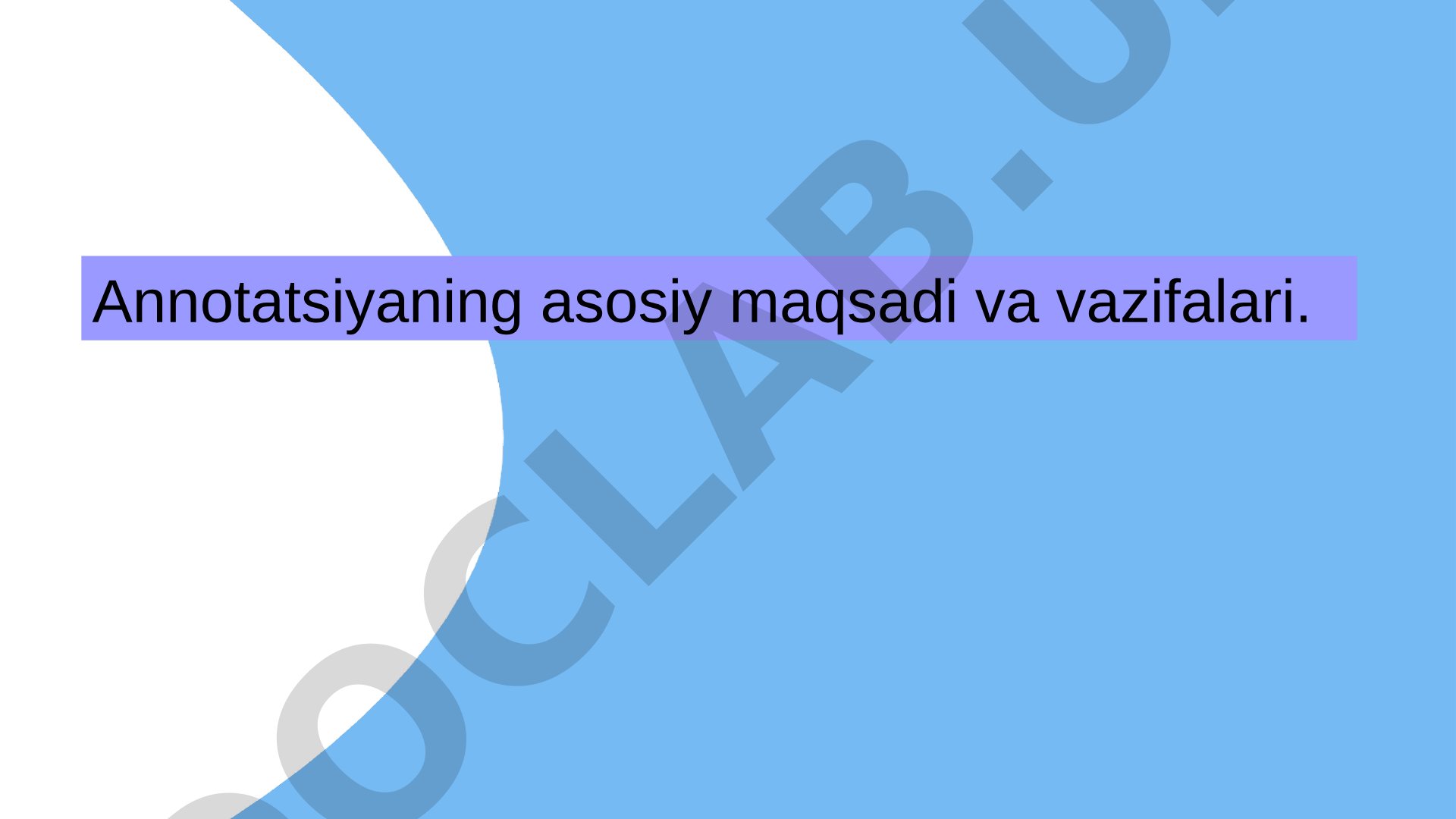 Annotatsiyaning asosiy maqsadi va vazifalari