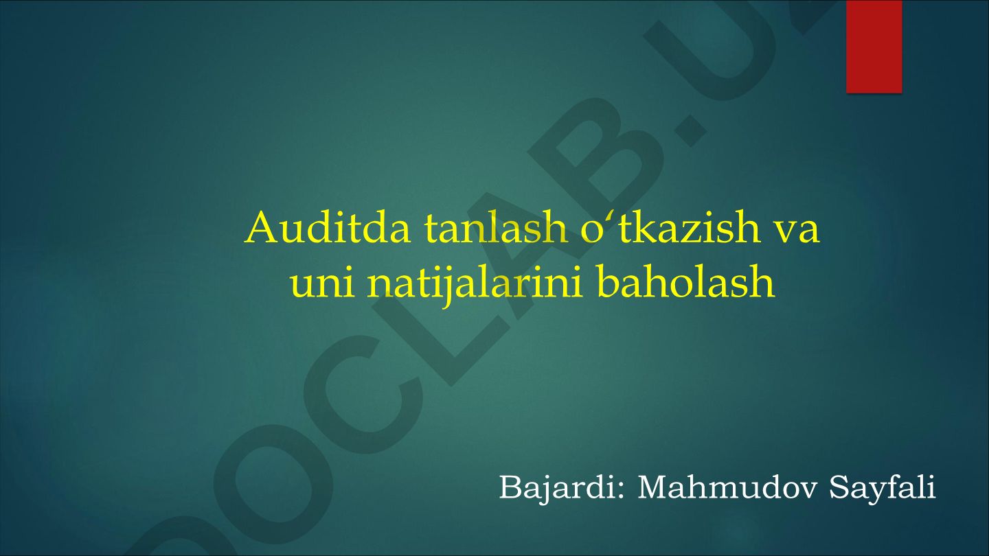 Auditda tanlash o‘tkazish va natijalarini baholash