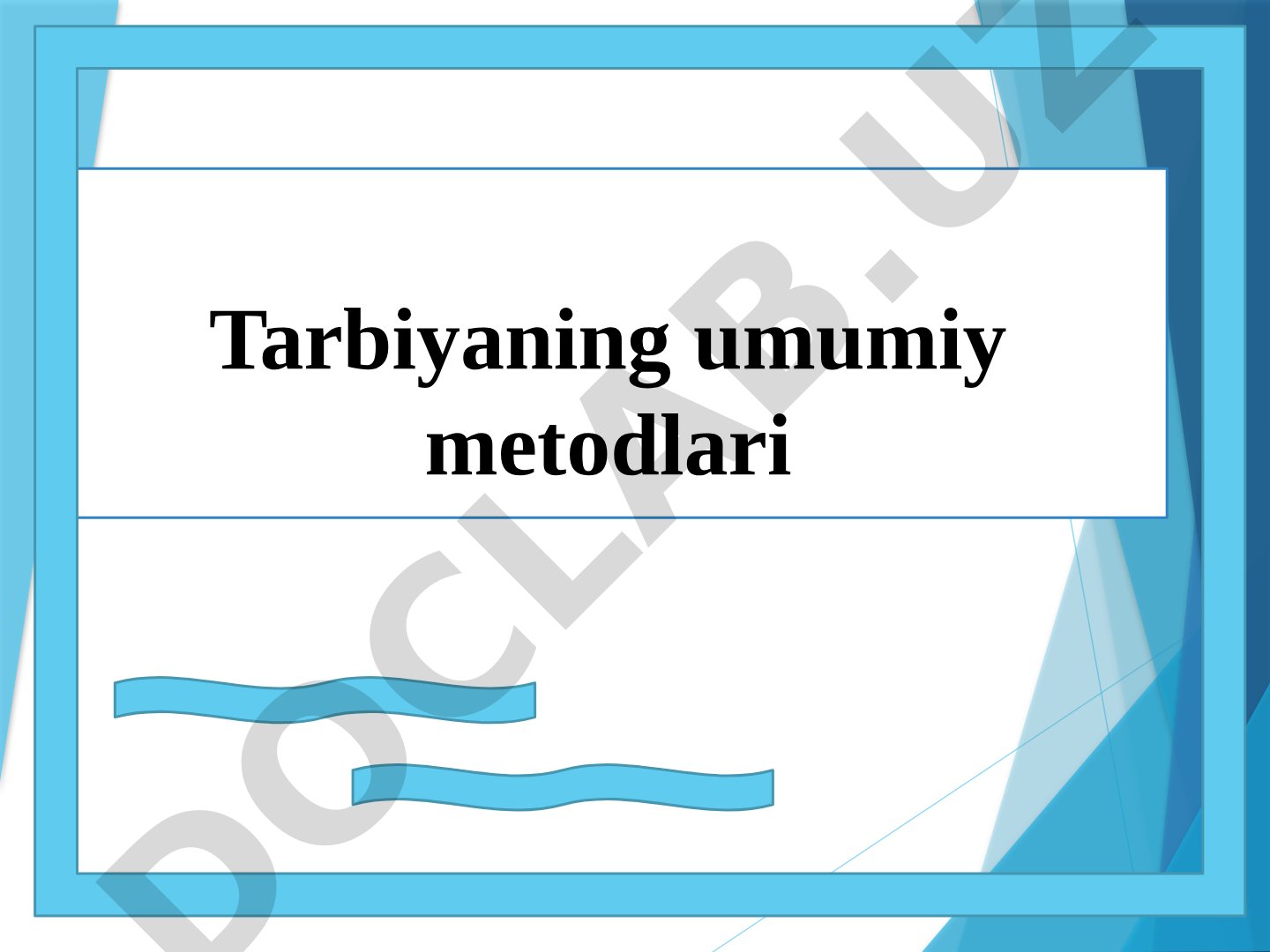 Tarbiyaning umumiy metodlari