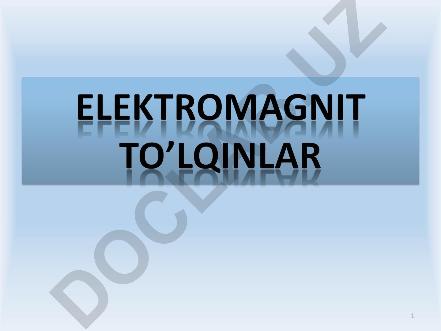 Elektromagnit to'lqinlar va ularning xususiyatlari