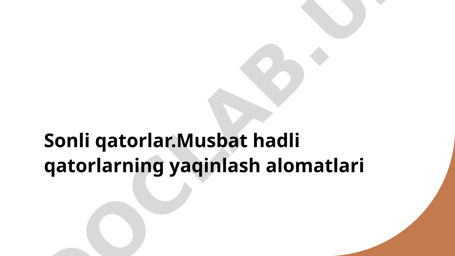 Musbat hadli sonli qatorlarning yaqinlash alomatlari