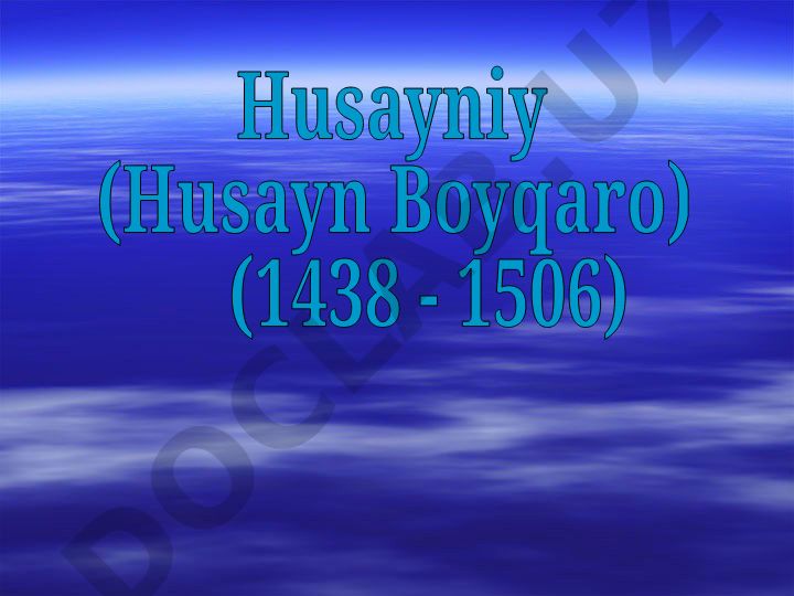 Husayniy (Husayn Boyqaro) hayoti va ijodi