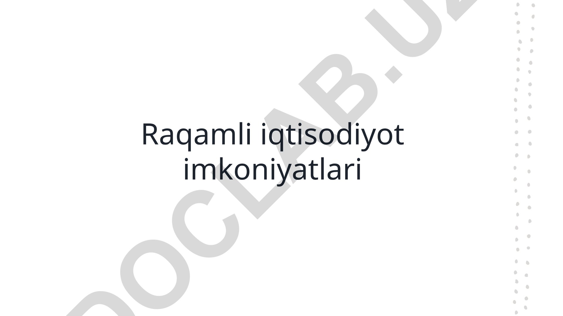 Raqamli iqtisodiyot imkoniyatlari va ta'siri