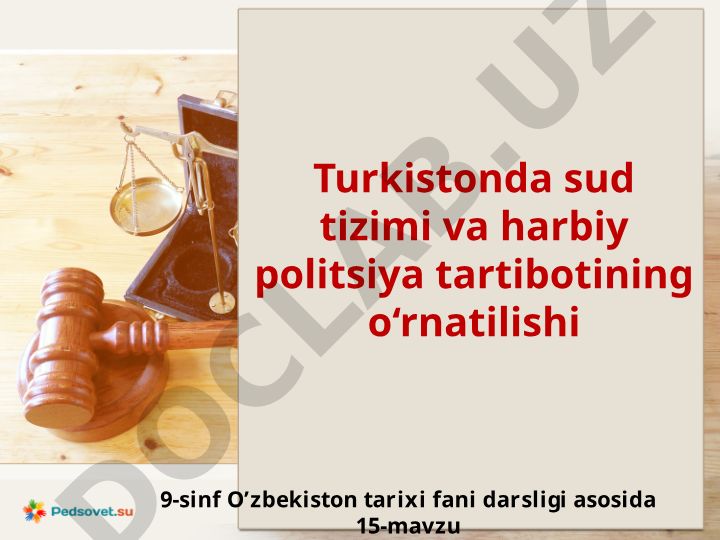 Turkistonda sud tizimi va harbiy politsiya tartibotining o‘rnatilishi